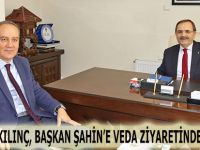 BAŞHEKİM KILINÇ, BAŞKAN ŞAHİN’E VEDA ZİYARETİNDE BULUNDU
