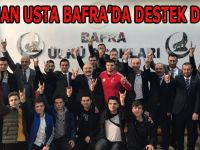 ERHAN USTA BAFRA’DA DESTEK DEDİ