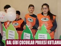 BAL GİBİ ÇOCUKLAR PROJESİ KUTLAMA PROGRAMI