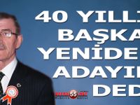 40 YILLIK BAŞKAN YENİDEN ADAY