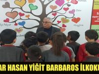 YAZAR HASAN YİĞİT BARBAROS İLKOKULU' NDA