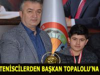 BAŞARILI TENİSCİLERDEN BAŞKAN TOPALOLU’NA ZİYARET
