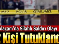 Alaçam'da Silahlı Saldırı Olayı 2 Tutuklama