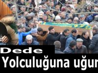 Ali Dede Son Yolculuğuna Uğurlandı