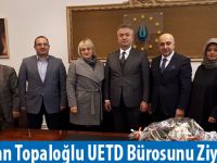 Başkan Topaloğlu UETD Bürosunu Ziyaret Etti