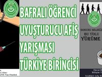 BAFRALI ÖĞRENCİ UYUŞTURUCU AFİŞ YARIŞMASI TÜRKİYE BİRİNCİSİ