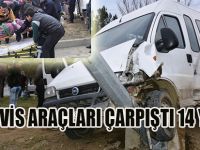 Servis Araçları Çarpıştı 14 Yaralı