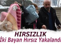 İki Bayan Hırsız Yakalandı