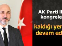 AK Parti İlçe Kongreleri Devam Ediyor