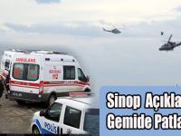 Sinop'da Gemide Patlama 1 Ölü