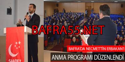 Bafra'da Prof. Dr. Necmettin Erbakan'ı Anma Programı Düzenlendi
