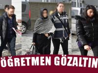15 Öğretmen Gözaltında