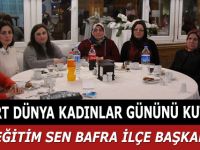 TÜRK EĞİTİM SEN BAFRA İLÇE BAŞKANLIĞI 8 MART DÜNYA KADINLAR GÜNÜNÜ KUTLADI