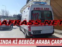 4 Yaşında Ki Bebeğe Araba Çarptı