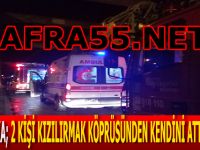 2 Kişi Bafra Çetinkaya Köprüsünden Atladı