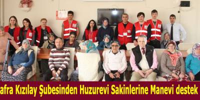 Bafra Kızılay Şubesinden Huzurevi Sakinlerine Manevi destek