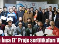 “Yarını İnşa Et” Proje sertifikaları Verildi