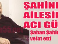 ŞAHİNER AİLESİNİN ACI GÜNÜ