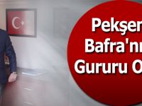 Pekşen Bafra'nın Gururu Oldu