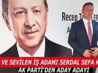 GENÇ VE SEVİLEN İŞ ADAMI SERDAL SEFA KOCABAŞ AK PARTİ'DEN ADAY ADAYI