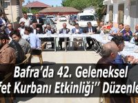 Bafra’da 42. Geleneksel  ’’Afet Kurbanı Etkinliği’’ Düzenlendi