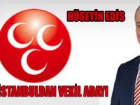 Hüseyin Edis İstanbul 3.Bölgeden Aday Adayı Oldu