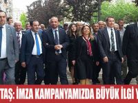 ZAFER BEKTAŞ: İMZA KAMPANYAMIZDA BÜYÜK İLGİ YAŞIYORUZ