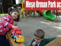 Meşe Orman Park açılışa hazır