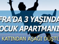 3 YAŞINDA Kİ ÇOCUK 1. KATTAN DÜŞTÜ
