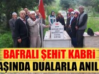 Bafralı Şehit Kabri Başında Dualarla anıldı