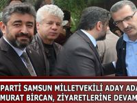 AV. MURAT BİRCAN, ZİYARETLERİNE ARA VERMEDEN DEVAM EDİYOR