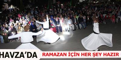 HAVZA'DA RAMAZAN İÇİN HER ŞEY HAZIR
