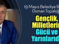 Başkan Topaloğlu'ndan 19 Mayıs Gençlik Bayramı Mesajı