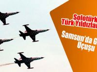 Türk Yıldızları ve SOLOTÜRK'ten Samsun'da gösteri uçuşu