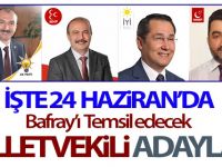 24 Haziran Seçimlerinde Bafralı 4 Aday