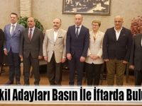 MHP Vekil Adayları Basın İle İftarda Buluştu