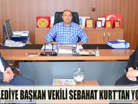 BAFRA BELEDİYE BAŞKAN VEKİLİ SEBAHAT KURT’TAN YOĞUN MESAİ