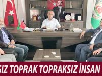 İNSANSIZ TOPRAK TOPRAKSIZ İNSAN OLMAZ