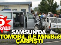 Samsun'da otomobil ile minibüs çarpıştı: 6 yaralı