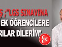 ÇAMAŞ;"LGS SINAVINA GİRECEK ÖĞRENCİLERE BAŞARILAR DİLERİM"