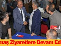 Çamaş Ziyaretlere Devam Ediyor