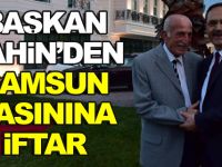 Başkan Şahin'den Samsun Basınına İftar