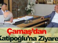 ÇAMAŞ’ dan Katipoğlu’na Ziyaret