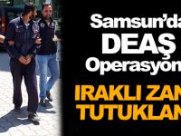 Samsun'da DEAŞ Operasyonu