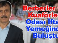 Berberler ve Kuaförler Odası İftar Yemeğinde Buluştu