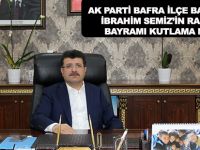 AK PARTİ BAFRA İLÇE BAŞKANI AV.İBRAHİM SEMİZ’İN RAMAZAN BAYRAMI KUTLAMA MESAJI