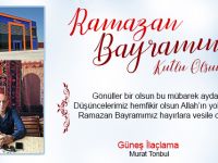 Murat Tonbul Ramazan Bayramı Mesajı