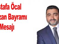 Mustafa Öcal Ramazan Bayramı Mesajı