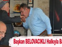 Başkan BELOVACIKLI Halkıyla Bayramlaştı