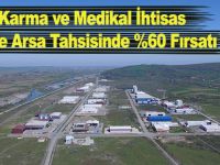 Bafra Karma ve Medikal İhtisas  OSB’de Arsa Tahsisinde %60 Fırsatı